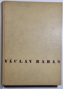 Dílo Václava Rabasa 1908-1941