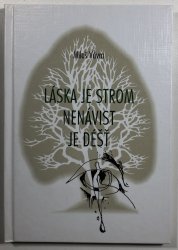 Láska je strom. Nenávist je déšť. / Dva šansony, několik Blues a sonety - 