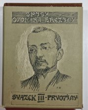 Prvotiny - Spisy Otokara Březiny III