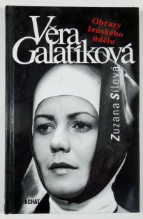 Věra Galatíková - Obrazy ženského údělu