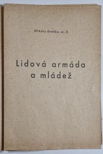T. G. Masaryk  + Lidová armáda a mládež