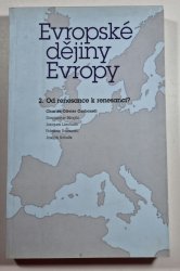 Evropské dějiny Evropy 2. - Od renesance k renesanci? - 