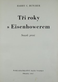 Tři roky s Eisenhowerem I. + II. díl