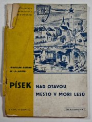 Písek nad Otavou - Město v moři lesů - 