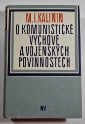 O komunistické výchově a vojenských povinnostech - 
