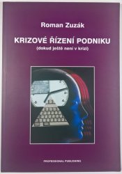 Krizové řízení podniku - (dokud ještě není v krizi)