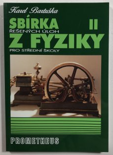 Sbírka řešených úloh z fyziky II.