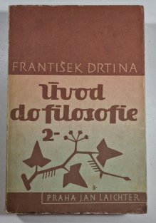 Úvod do filosofie  - Myšlenkový vývoj evropského lidstva svazek 2.