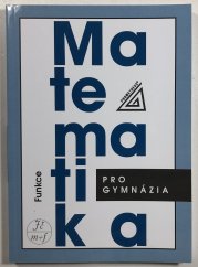 Matematika pro gymnázia - Funkce - 