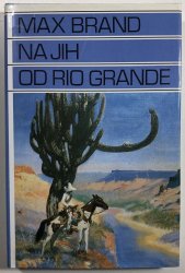 Na jih od Rio Grande - 