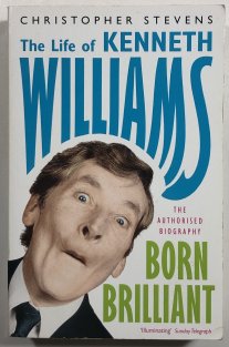 Born Brilliant The Life of Kenneth Williams