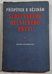 Příspěvek k dějinám slovenského dělnického hnutí