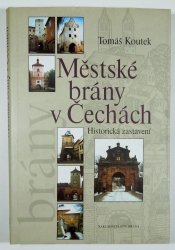 Městské brány v Čechách - Historická zastavení