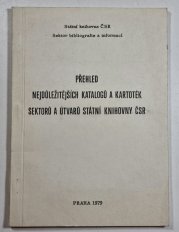 Přehled nejdůležitějších katalogů a kartoték sektorů a útvarů státní knihovny ČSR - 