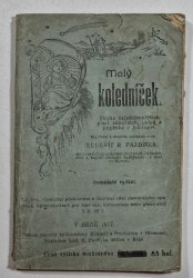 Malý koledníček  - Sbírka nejoblíbenějších písní vánočních , koled a popěvků o Ježíškovi