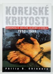 Korejské krutosti. Zapomenuté válečné zločiny v Koreji 1950-1953 - 