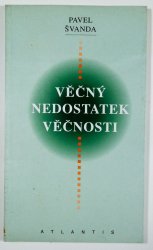 Věčný nedostatek věčnosti - 