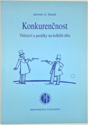 Konkurenčnost - Vítězství a porážky na kolbišti trhu