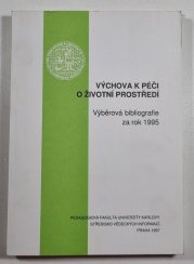 Výchova k péči o životní prostředí - Vývěrová bibliografie za rok 1995