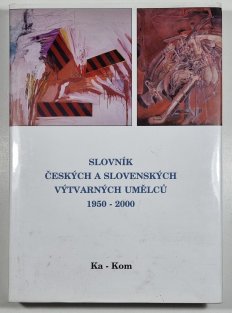 Slovník českých a slovenských výtvarných umělců 1950 - 2000  - Ka - Kom