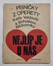 Nejlíp je u nás - Písničky z operety Karla Valdaufa a Bohuslava Nádvorníka - 
