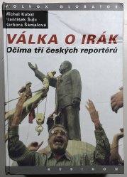 Válka o Irák - Očima tří českých reportérů - 