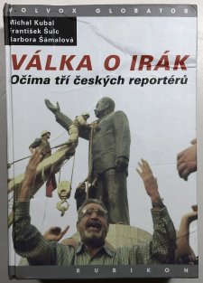 Válka o Irák - Očima tří českých reportérů