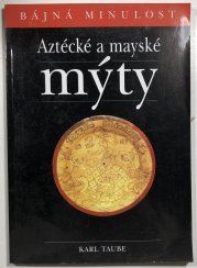 Aztécké a mayské mýty - 