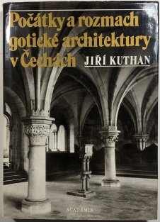 Počátky a rozmach gotické architektury v Čechách