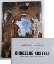 Ohrožené kostely - příběhy staveb, které už brzy nemusí být