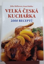 Velká česká kuchařka - 2000 receptů
