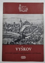  Vyškov - Putování krajem Klementa Gottwalda