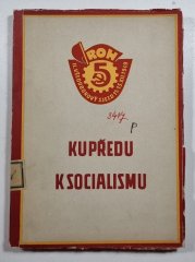 Kupředu k socialismu - Zpráva o činnosti ROH  - od I. do II. všeoborového sjezdu