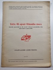 Vstříc 40. výročí Vítězného února - Sborník materiálů ke 40. výročí vítězství pracujícího lidu nad reakcí v únoru 1948