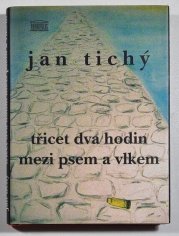 Třicet dva hodin mezi psem a vlkem - 