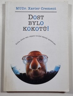 Dost bylo kokotů!