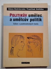 Politikův umělec a umělcův politik - Výbor z publicistických textů