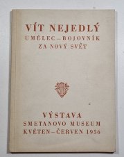 Vít Nejedlý - Umělec, bojovník za nový svět - Výstava Smetanovo museum květen-červen 1956
