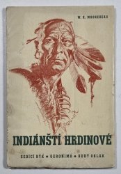 Indiánští hrdinové - Sedící býk, Geronimo, Rudý oblak