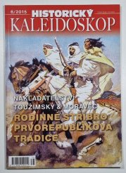 Historický kaleidoskop 6 - 2015  (Toužimský a Moravec, Zd. Burian) - 