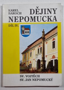 Dějiny Nepomucka 4. - Sv. Vojtěch, Sv. Jan Nepomucký