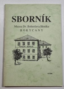 Sborník Muzea Dr. Bohuslava Horáka Rokycany 8/1996