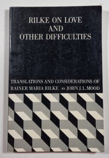 Rilke on Love and Other Difficulties