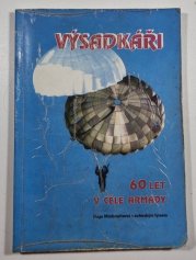 Výsadkáři - 60 let v čele armády - 