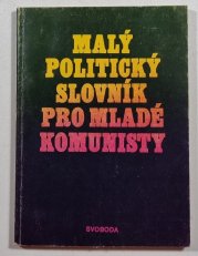 Malý politický slovník pro mladé komunisty - 