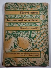 Zdravý strom budoucnost ovocnictví - Ovocnický receptář