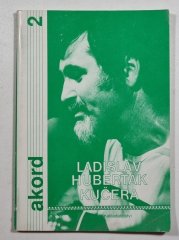 Akord 2 - Ladislav Huberťák Kučera 1. díl - 