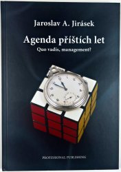Agenda příštích let - Quo vadis, management?