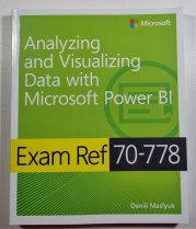 Exam Ref 70-778 Analyzing and Visualizing Data with Microsoft Power BI - 