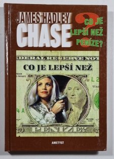 Co je lepší než peníze?